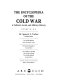 Encyclopedia of the Cold War : a political, social, and military history /