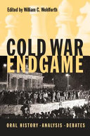 Cold War endgame : oral history, analysis, debates /