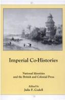 Imperial co-histories : national identities and the British and colonial press / edited by Julie F. Codell.