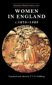 Women in England, c. 1275-1525 : documentary sources / translated and edited by P.J.P. Goldberg.
