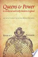 Queens & power in medieval and early modern England / edited by Carole Levin and Robert Bucholz ; associate editors: Amy Gant, Shannon Meyer, and Lisa Schuelke.