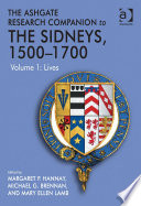 The Ashgate research companion to the Sidneys, 1500-1700 / edited by Margaret P. Hannay, Michael G. Brennan, Mary Ellen Lamb.