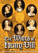 The wives of Henry VIII A United Production for Channel 4 ; Channel 4 Television Corporation ; series producer, Mark Fielder.
