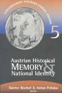 Austrian historical memory & national identity / Günter Bischof & Anton Pelinka, editors.