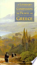 A literary companion to travel in Greece / edited by Richard Stoneman.