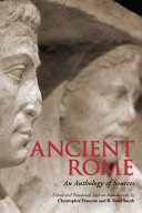 Ancient Rome : an anthology of sources / edited and translated, with an introduction, by Christopher Francese and R. Scott Smith.