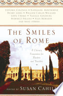 The smiles of Rome : a literary companion for readers and travelers /