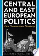 Central and East European politics : from communism to democracy /