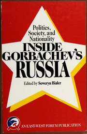 Politics, society, and nationality inside Gorbachev's Russia /