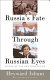 Russia's fate through Russian eyes : voices of the new generation / edited by Heyward Isham ; with Natan M. Shklyar ; with an introduction by Jack F. Matlock, Jr.
