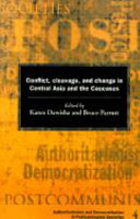 Conflict, cleavage, and change in Central Asia and the Caucasus / edited by Karen Dawisha and Bruce Parrott.