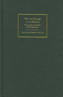 War and change in the Balkans : nationalism, conflict and cooperation / edited by Brad K. Blitz.