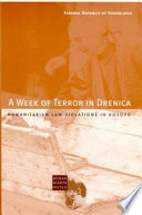 Federal Republic of Yugoslavia : a week of terror in Drenica : humanitarian law violations in Kosovo.