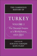 The Ottoman empire as a world power, 1453-1603 /