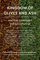 Kingdom of olives and ash : writers confront the occupation /