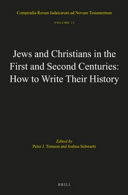 Jews and Christians in the first and second centuries : how to write their history /