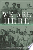 "We are here" : new approaches to Jewish displaced persons in postwar Germany / edited by Avinoam J. Patt and Michael Berkowitz.