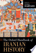The Oxford handbook of Iranian history /