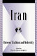 Iran--between tradition and modernity / edited by Ramin Jahanbegloo.