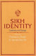 Sikh identity : continuity and change / edited by Pashaura Singh, N. Gerald Barrier.