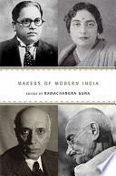 Makers of modern India / edited by Ramachandra Guha.