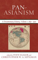 Pan-Asianism : a documentary history /