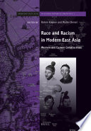 Race and racism in modern East Asia : western and eastern constructions /
