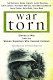 War torn : stories of war from the women reporters who covered Vietnam /