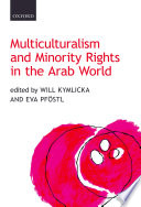 Multiculturalism and minority rights in the Arab world /