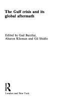 The Gulf crisis and its global aftermath / edited by Gad Barzilai, Aharon Klieman, and Gil Shidlo.