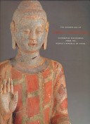 The golden age of Chinese archaeology : celebrated discoveries from the People's Republic of China / edited by Xiaoneng Yang.