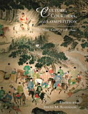 Culture, courtiers, and competition : the Ming court (1368-1644) /