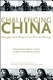 Challenging China : struggle and hope in an era of change / edited by Sharon Hom and Stacy Mosher.