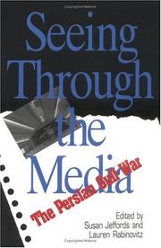 Seeing through the media : the Persian Gulf War /