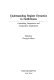 Understanding regime dynamics in North Korea : contending perspectives and comparative implications /