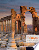 Palmyra : mirage in the desert /