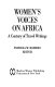 Women's voices on Africa and Africans : a century of travel writings /