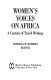 Women's voices on Africa and Africans : a century of travel writings / Patricia W. Romero, ed.