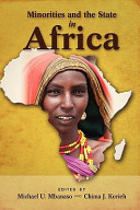 Minorities and the state in Africa / edited by Michael U. Mbanaso and Chima J. Korieh.