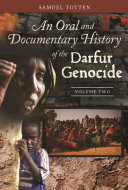 An oral and documentary history of the Darfur genocide /