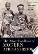 The Oxford handbook of modern African history /