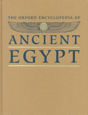 The Oxford encyclopedia of ancient Egypt / Donald B. Redford, editor in chief.