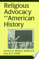 Religious advocacy and American history / edited by Bruce Kuklick and D.G. Hart.