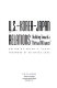 U.S.-Korea-Japan relations : building toward a "virtual alliance" / edited by Ralph A. Cossa ; foreword by Ro-myung Gong.