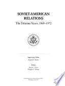 Soviet-American relations : the détente years, 1969-1972 /