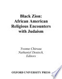 Black Zion : African American religious encounters with Judaism /