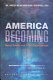 America becoming : racial trends and their consequences / Neil J. Smelser, William Julius Wilson, and Faith Mitchell, editors.