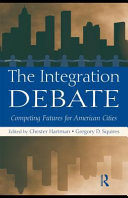 The integration debate : competing futures for American cities /