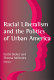 Racial liberalism and the politics of urban America / edited by Curtis Stokes and Theresa Meléndez.