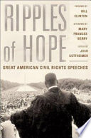 Ripples of hope : great American civil rights speeches /